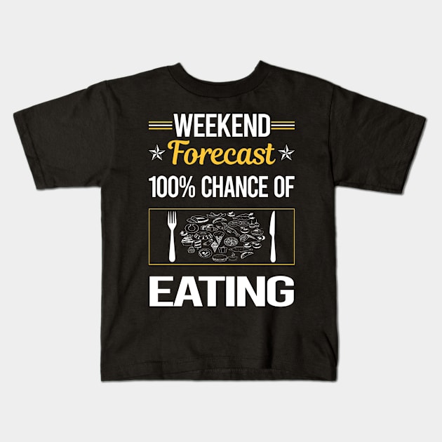 Funny Weekend Eating Kids T-Shirt by symptomovertake